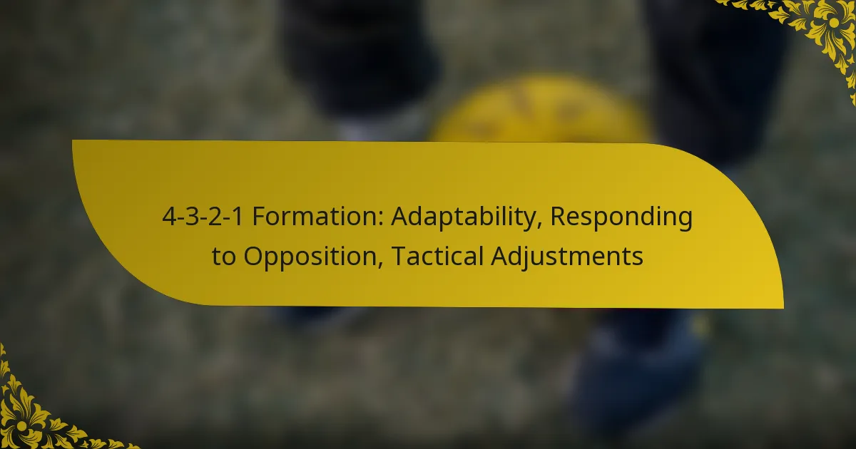 4-3-2-1 Formation: Adaptability, Responding to Opposition, Tactical Adjustments