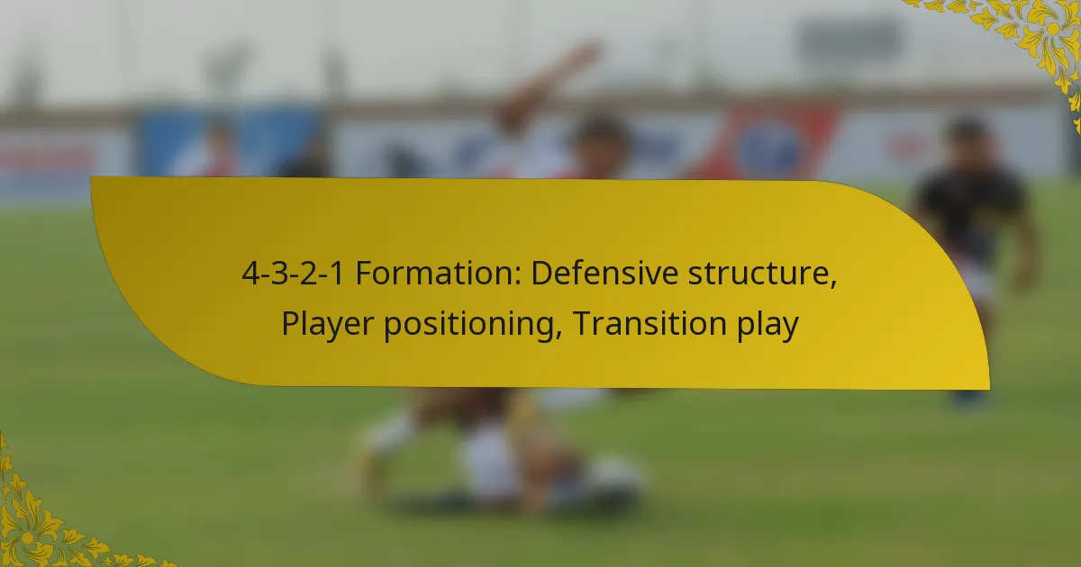 4-3-2-1 Formation: Defensive structure, Player positioning, Transition play