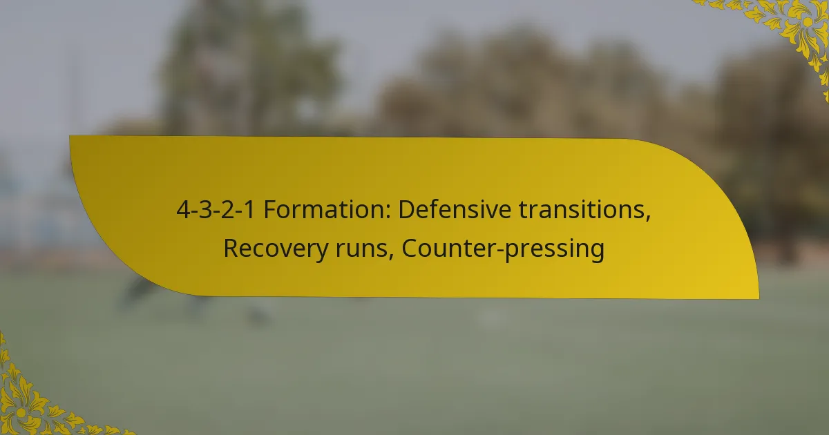 4-3-2-1 Formation: Defensive transitions, Recovery runs, Counter-pressing