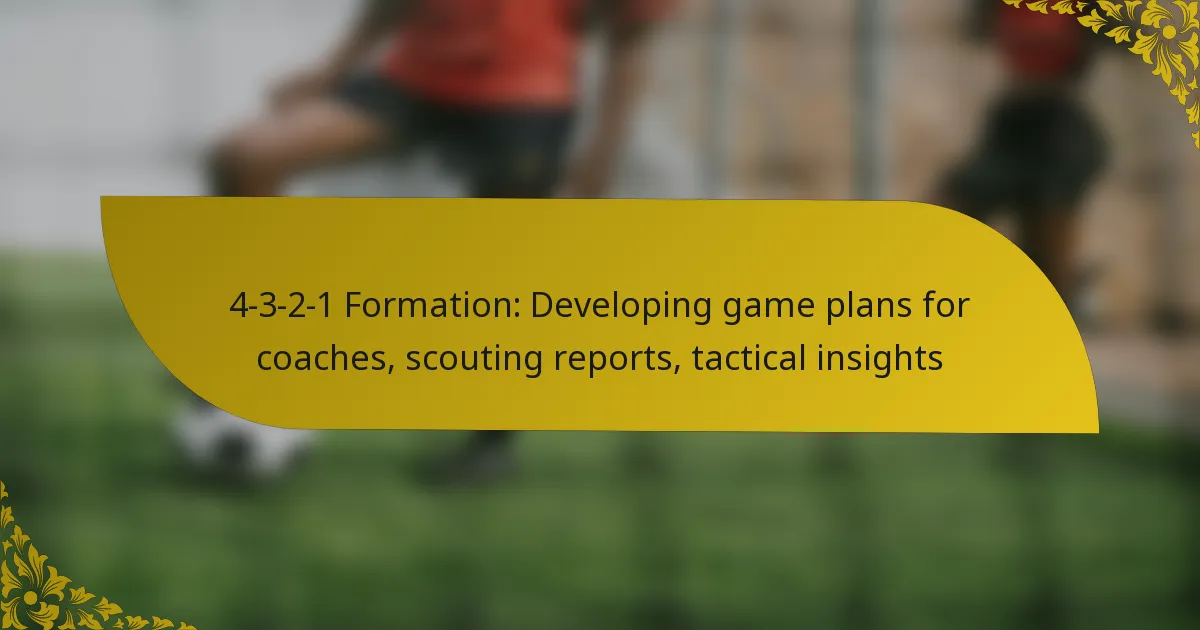4-3-2-1 Formation: Developing game plans for coaches, scouting reports, tactical insights