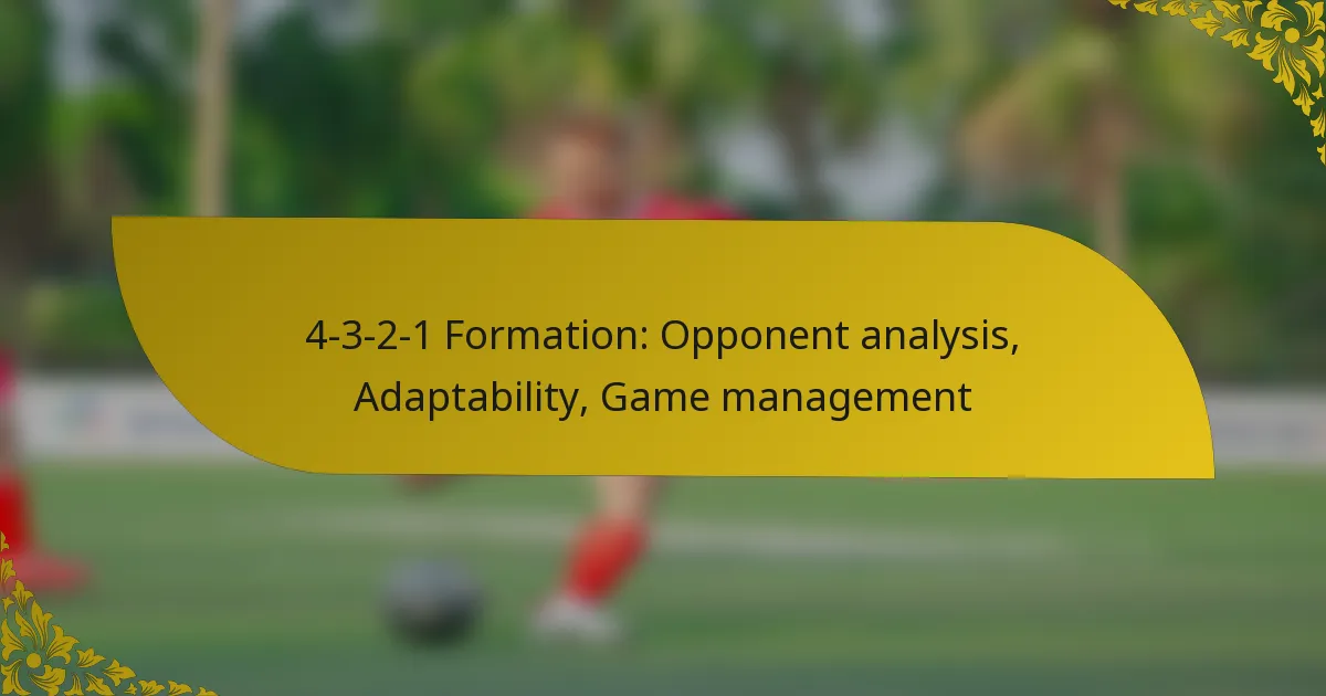 4-3-2-1 Formation: Opponent analysis, Adaptability, Game management