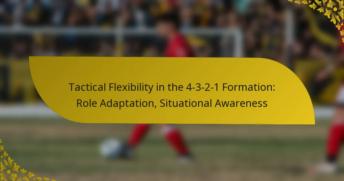 Tactical Flexibility in the 4-3-2-1 Formation: Role Adaptation, Situational Awareness
