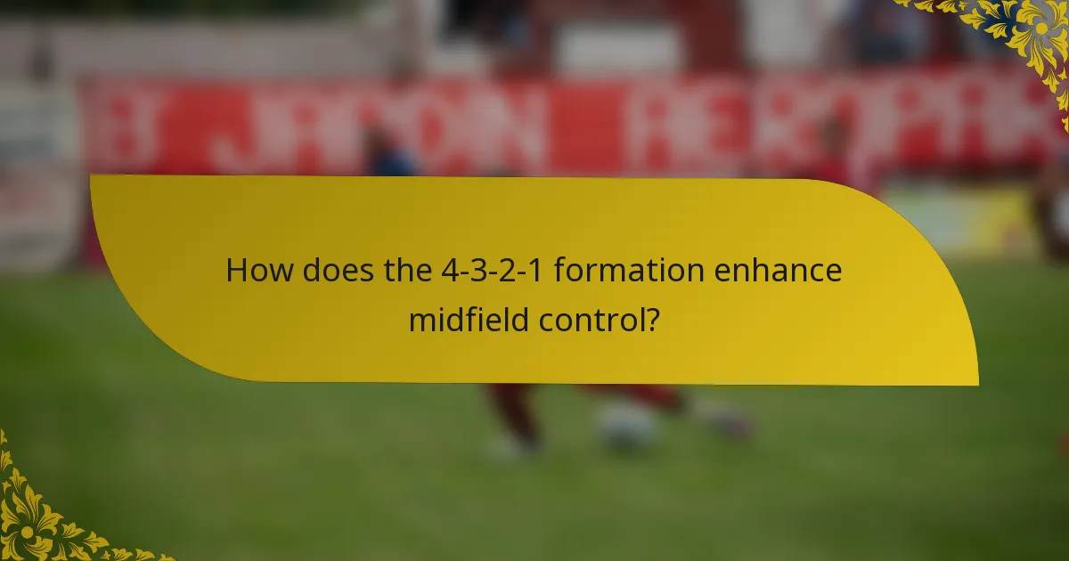 How does the 4-3-2-1 formation enhance midfield control?