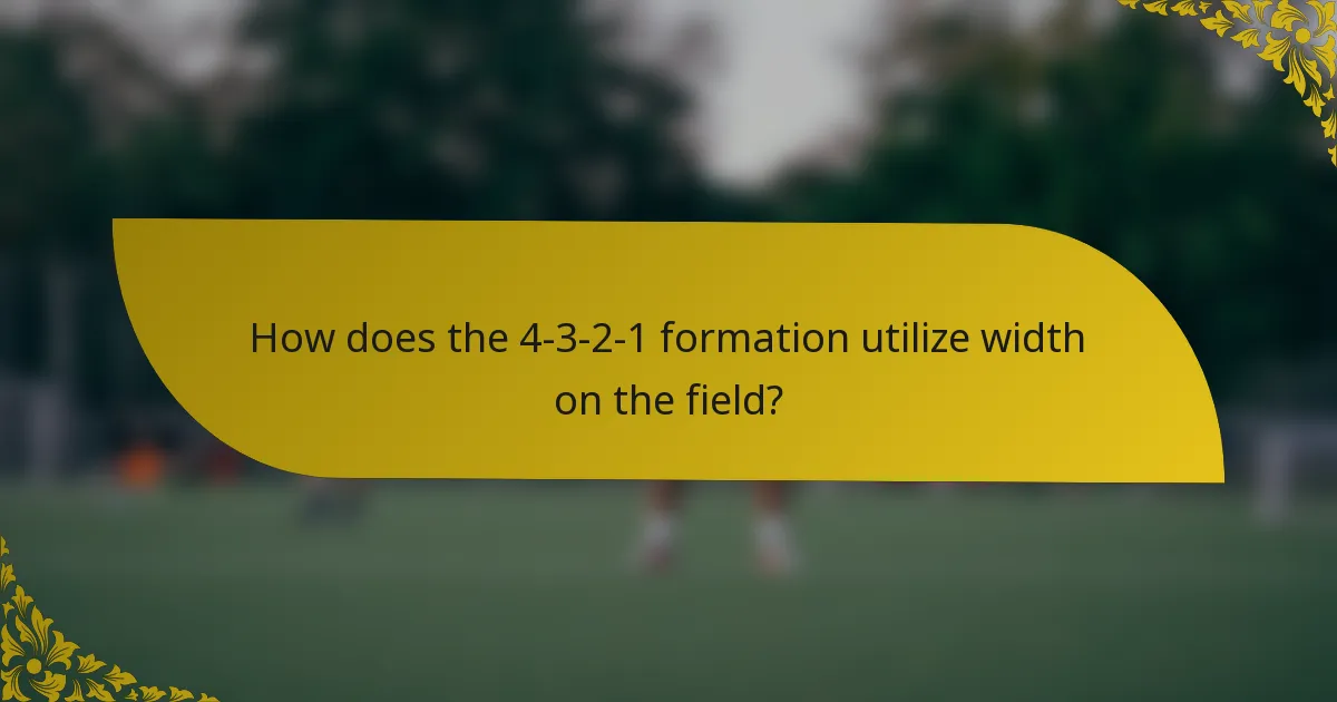 How does the 4-3-2-1 formation utilize width on the field?