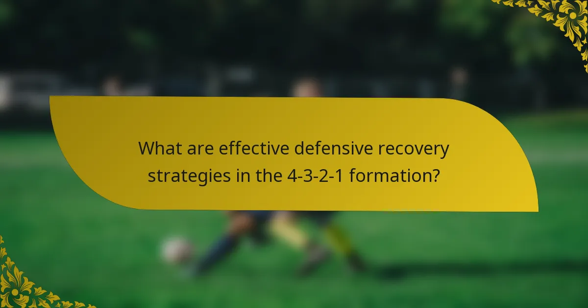 What are effective defensive recovery strategies in the 4-3-2-1 formation?