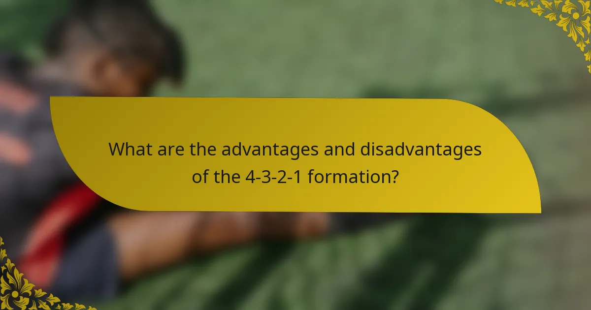 What are the advantages and disadvantages of the 4-3-2-1 formation?