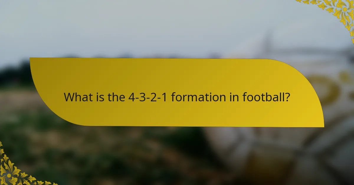 What is the 4-3-2-1 formation in football?