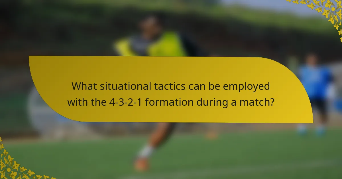 What situational tactics can be employed with the 4-3-2-1 formation during a match?