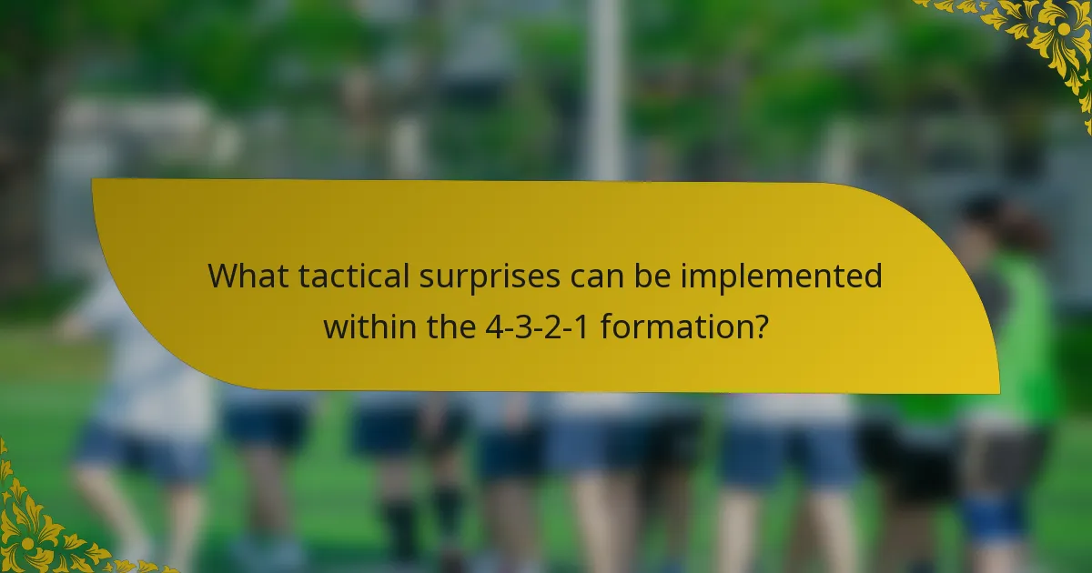 What tactical surprises can be implemented within the 4-3-2-1 formation?